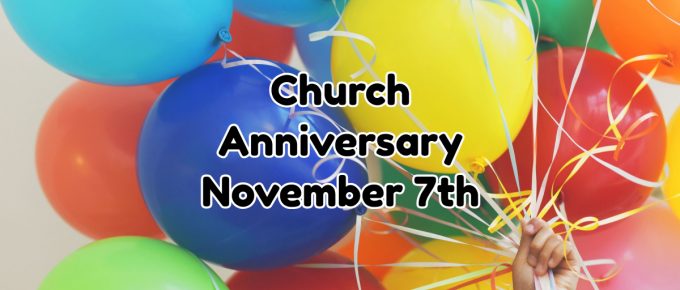 Church Anniversary 11/7